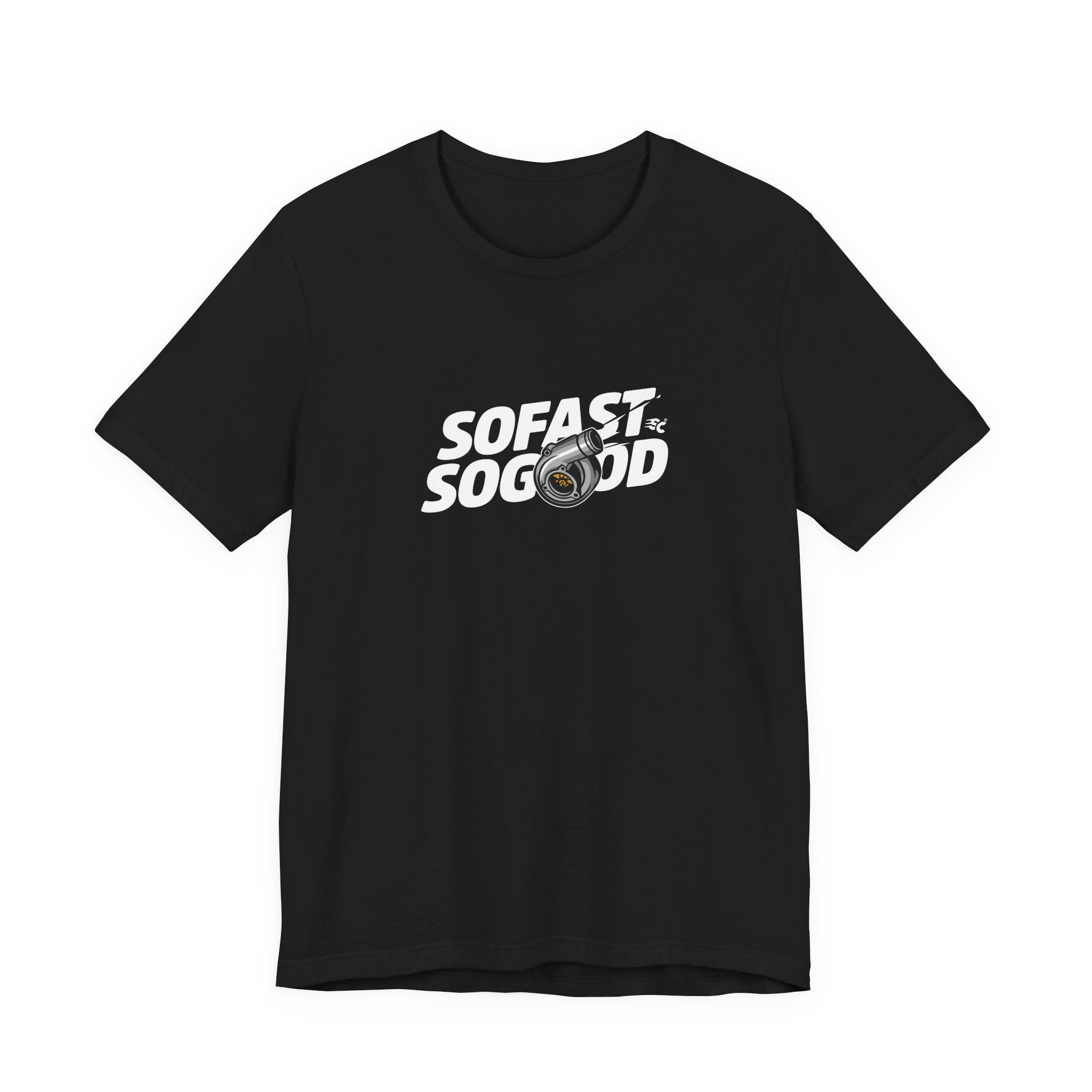 So fast So Good Turbo T-Shirt