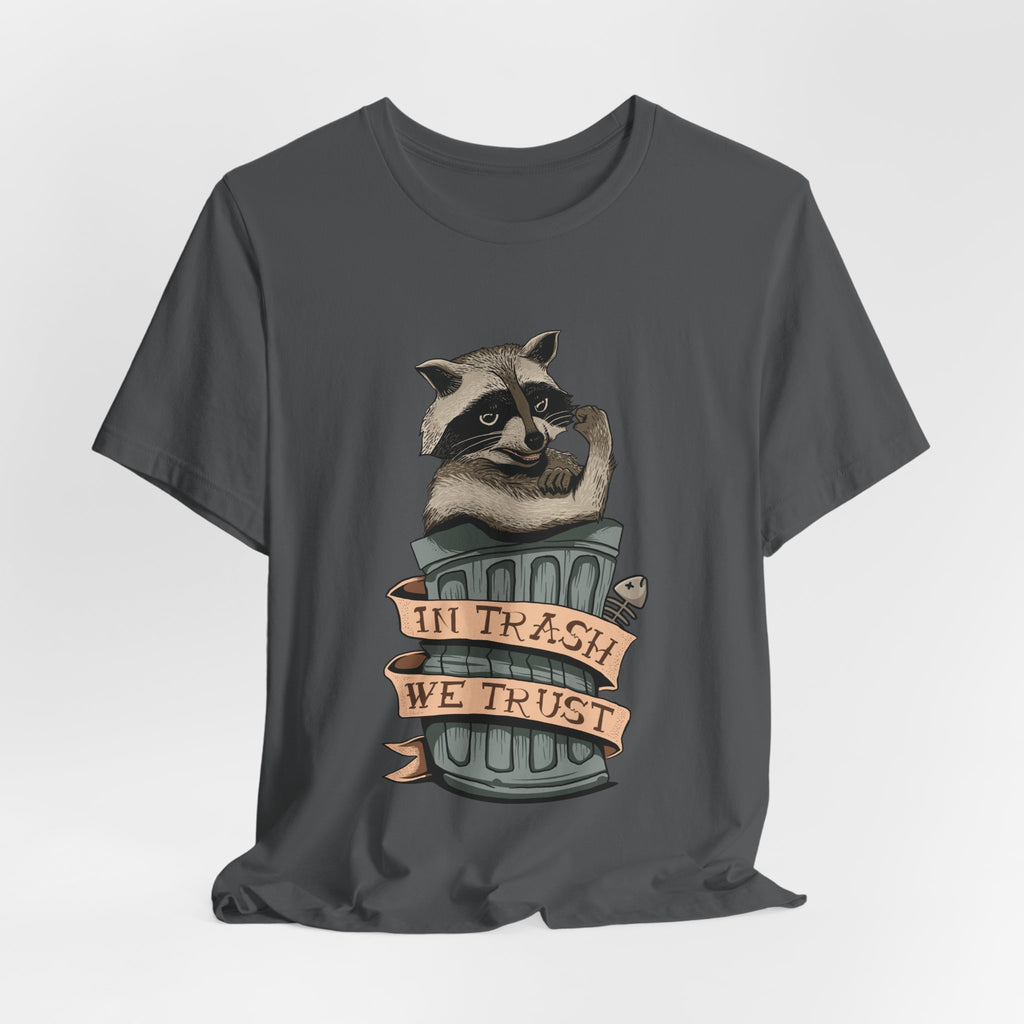 Raccoon "In Trash We Trust" Funny T-Shirt