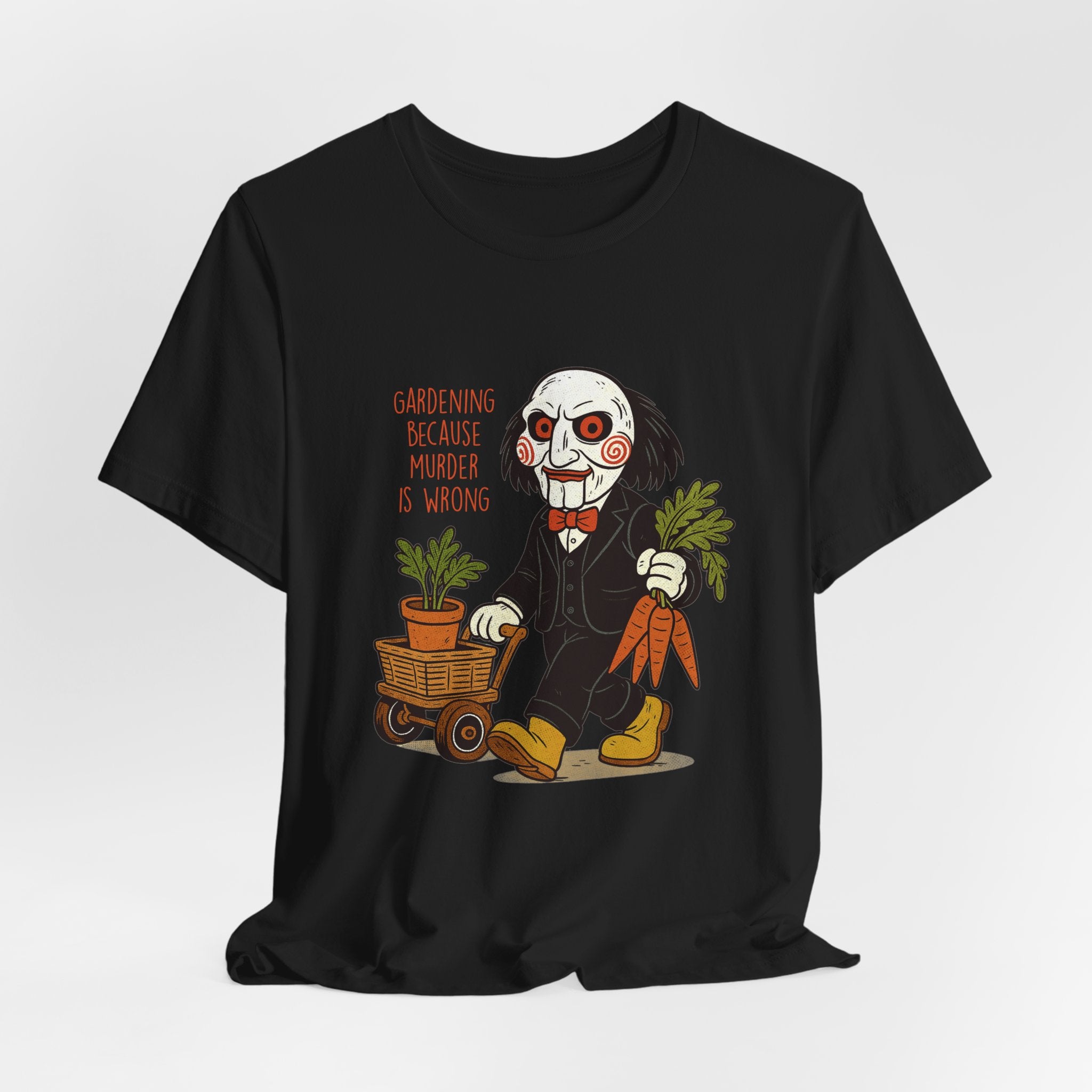 'Gardening because murder is wrong' Horror Garden  T-Shirt