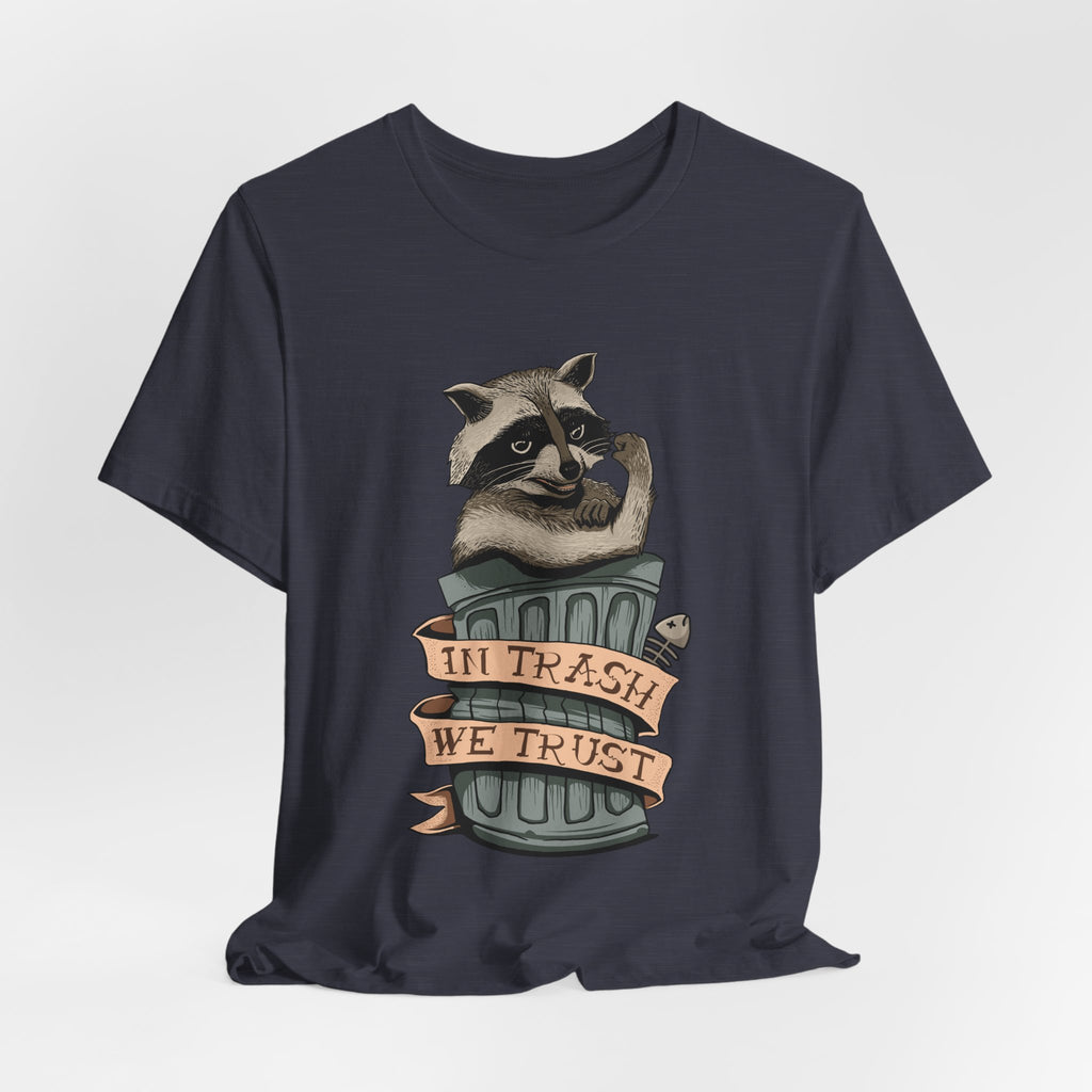 Raccoon "In Trash We Trust" Funny T-Shirt