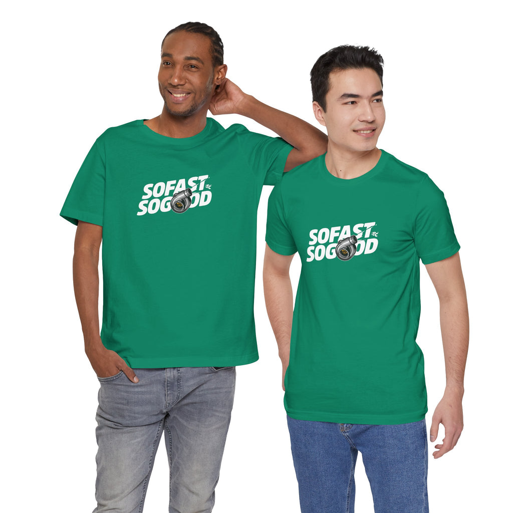 So fast So Good Turbo T-Shirt