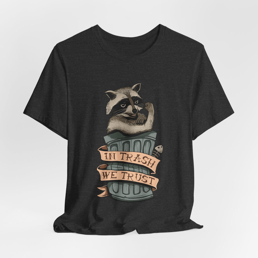 Raccoon "In Trash We Trust" Funny T-Shirt