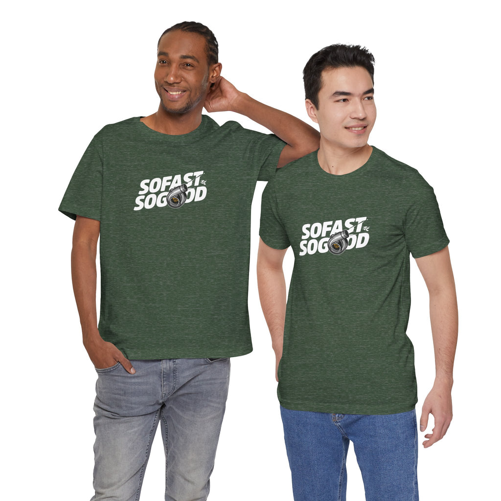 So fast So Good Turbo T-Shirt