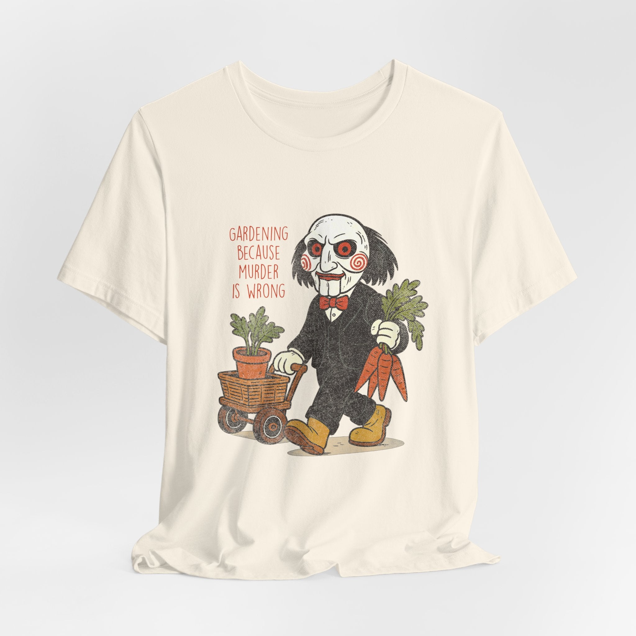 'Gardening because murder is wrong' Horror Garden  T-Shirt