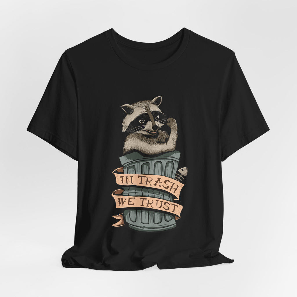 Raccoon "In Trash We Trust" Funny T-Shirt