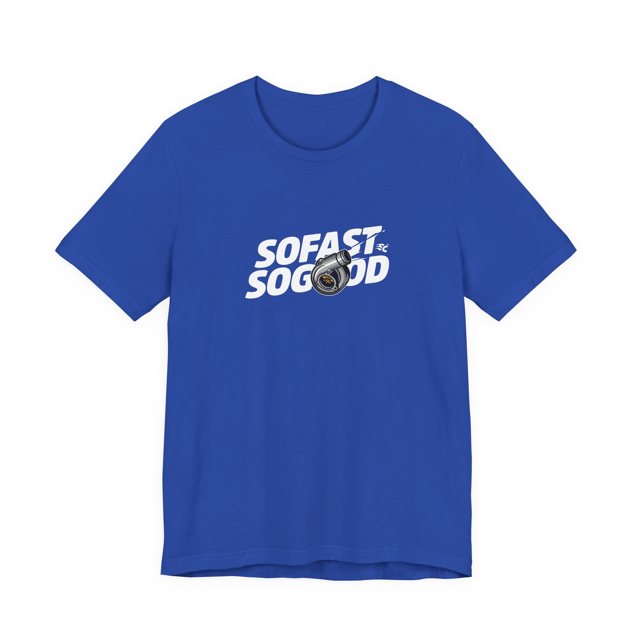 So fast So Good Turbo T-Shirt
