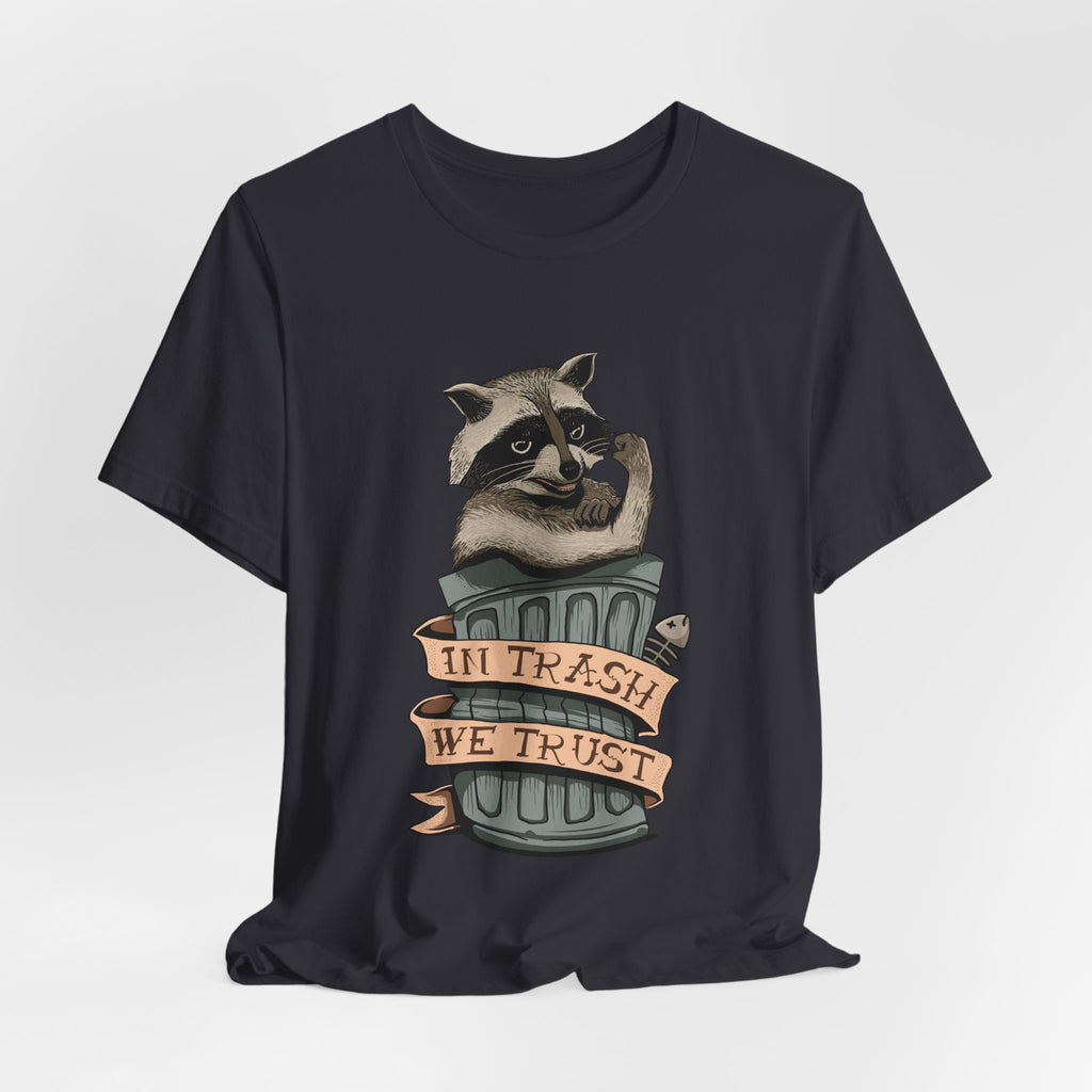 Raccoon "In Trash We Trust" Funny T-Shirt