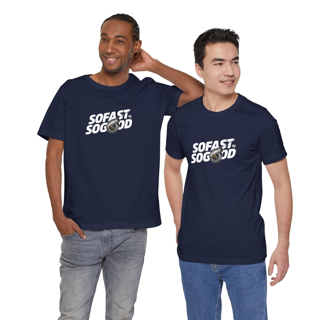 So fast So Good Turbo T-Shirt