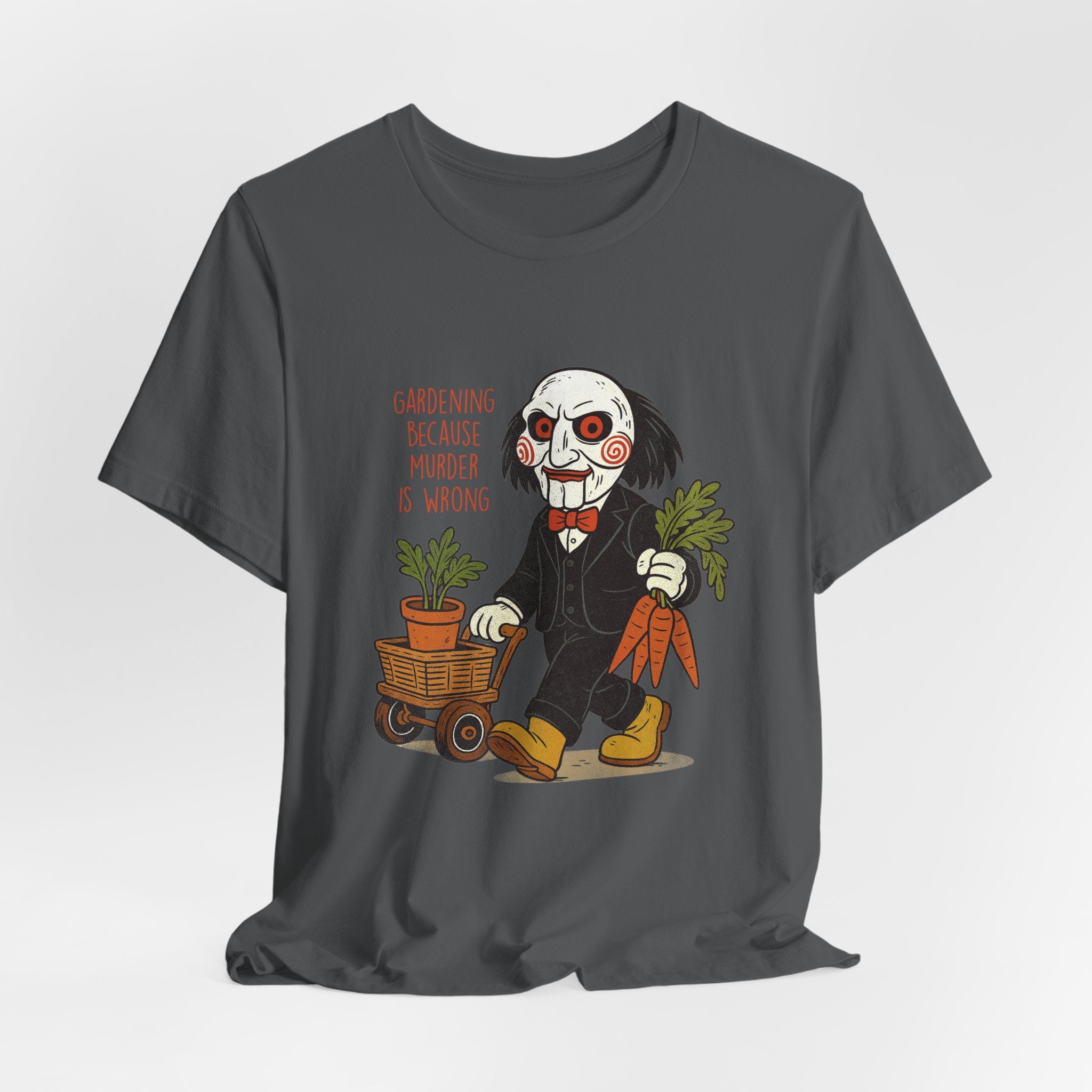 'Gardening because murder is wrong' Horror Garden  T-Shirt