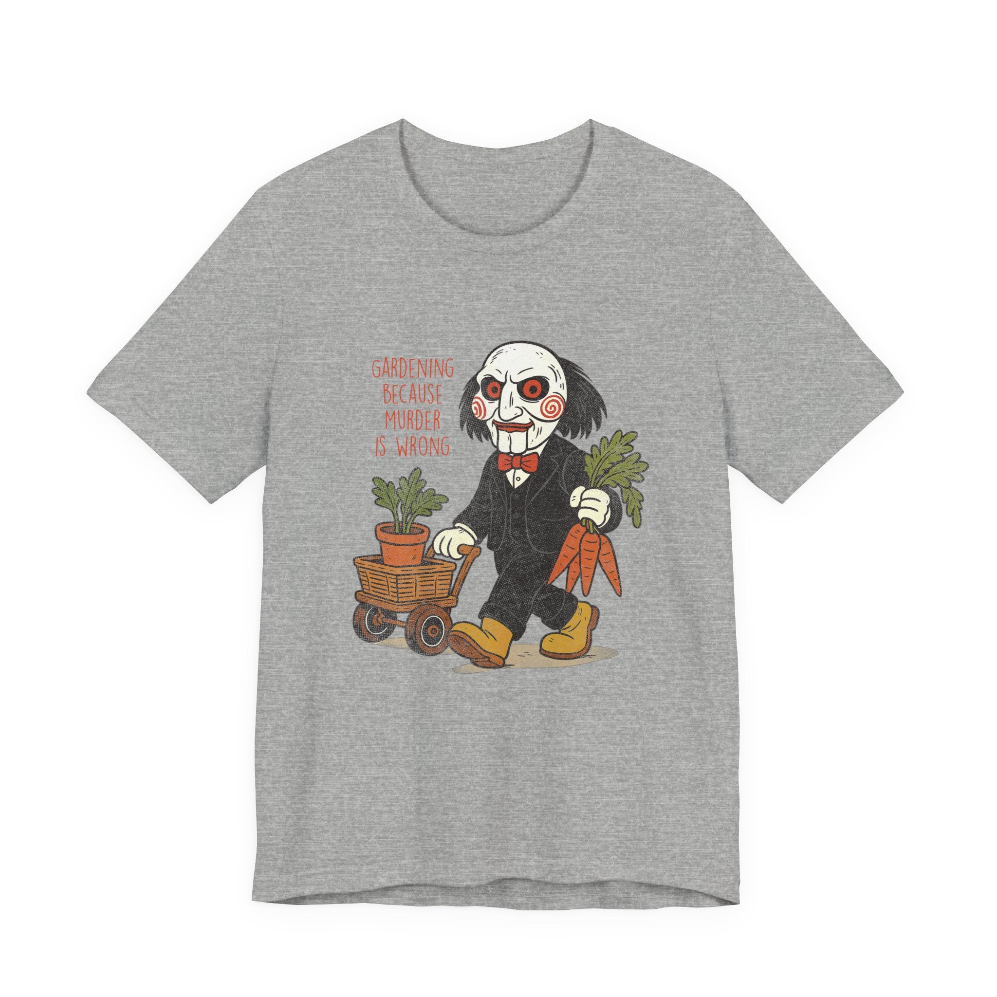 'Gardening because murder is wrong' Horror Garden  T-Shirt