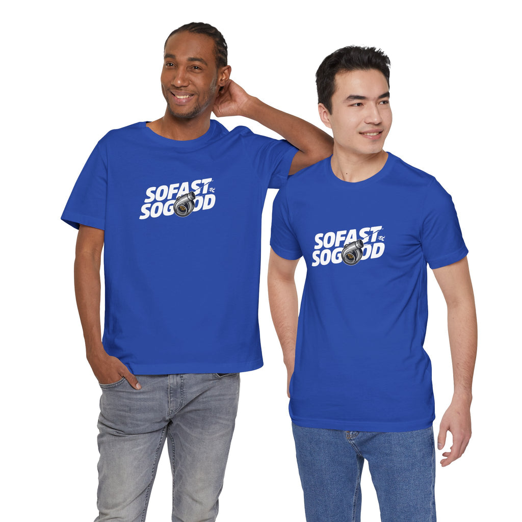 So fast So Good Turbo T-Shirt