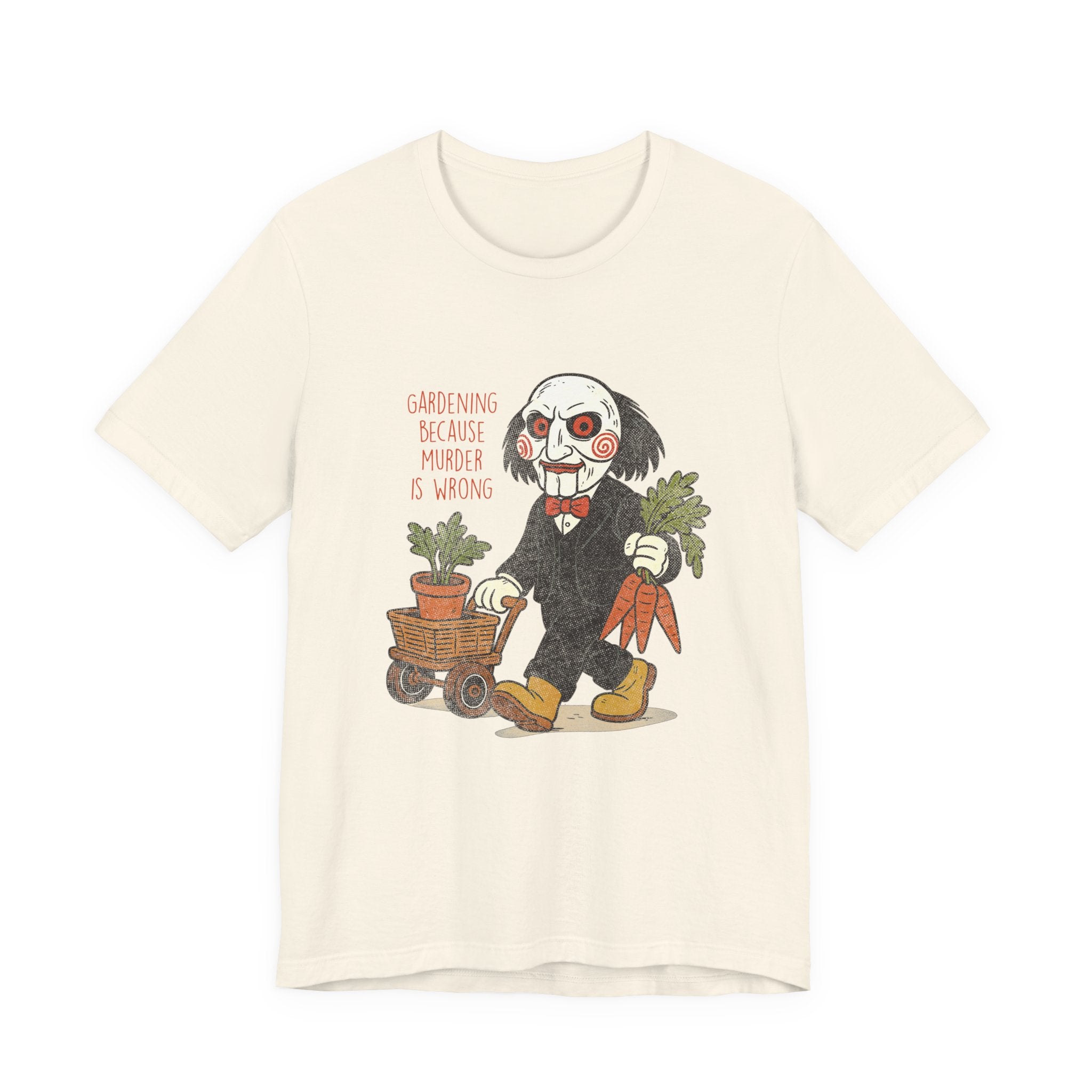 'Gardening because murder is wrong' Horror Garden  T-Shirt