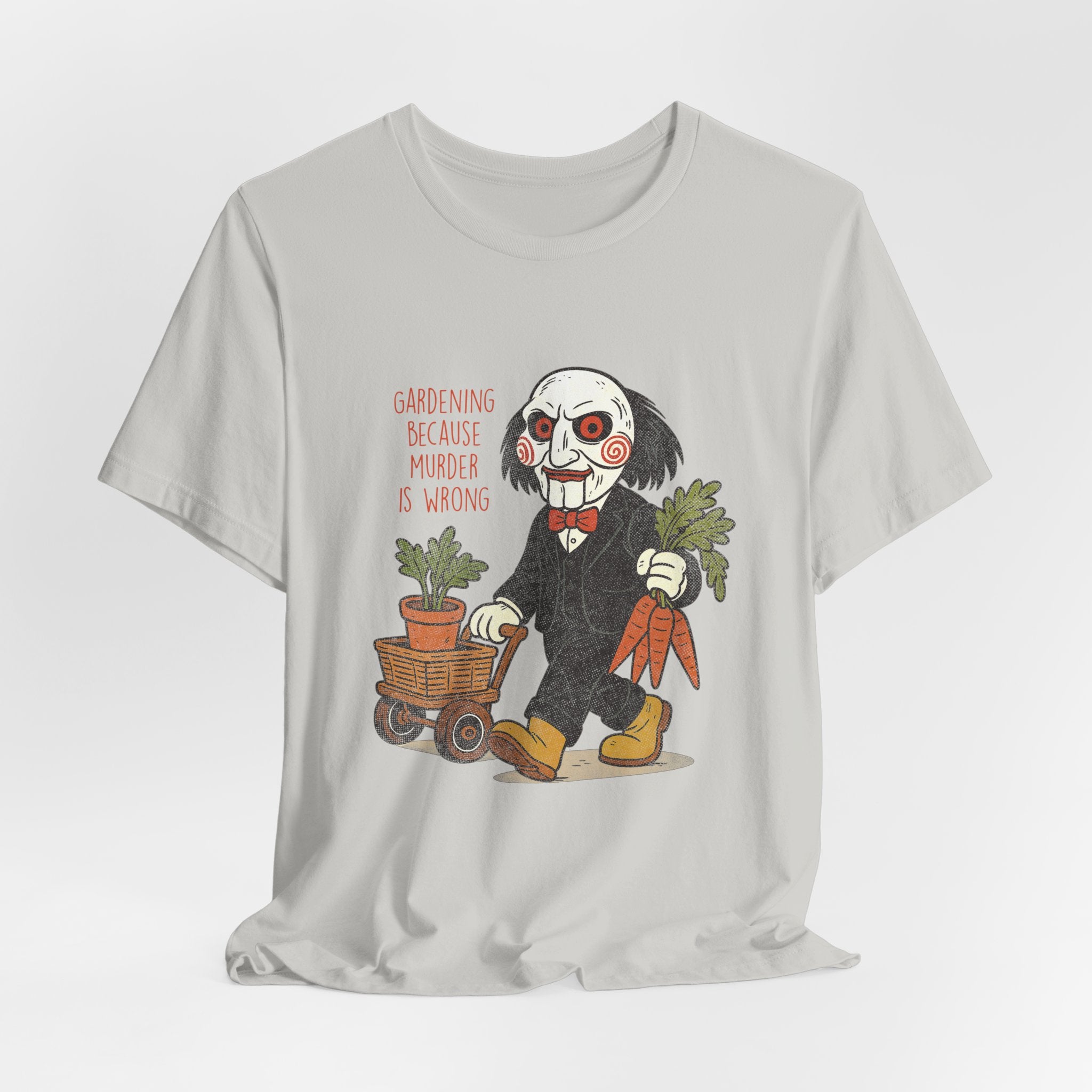 'Gardening because murder is wrong' Horror Garden  T-Shirt