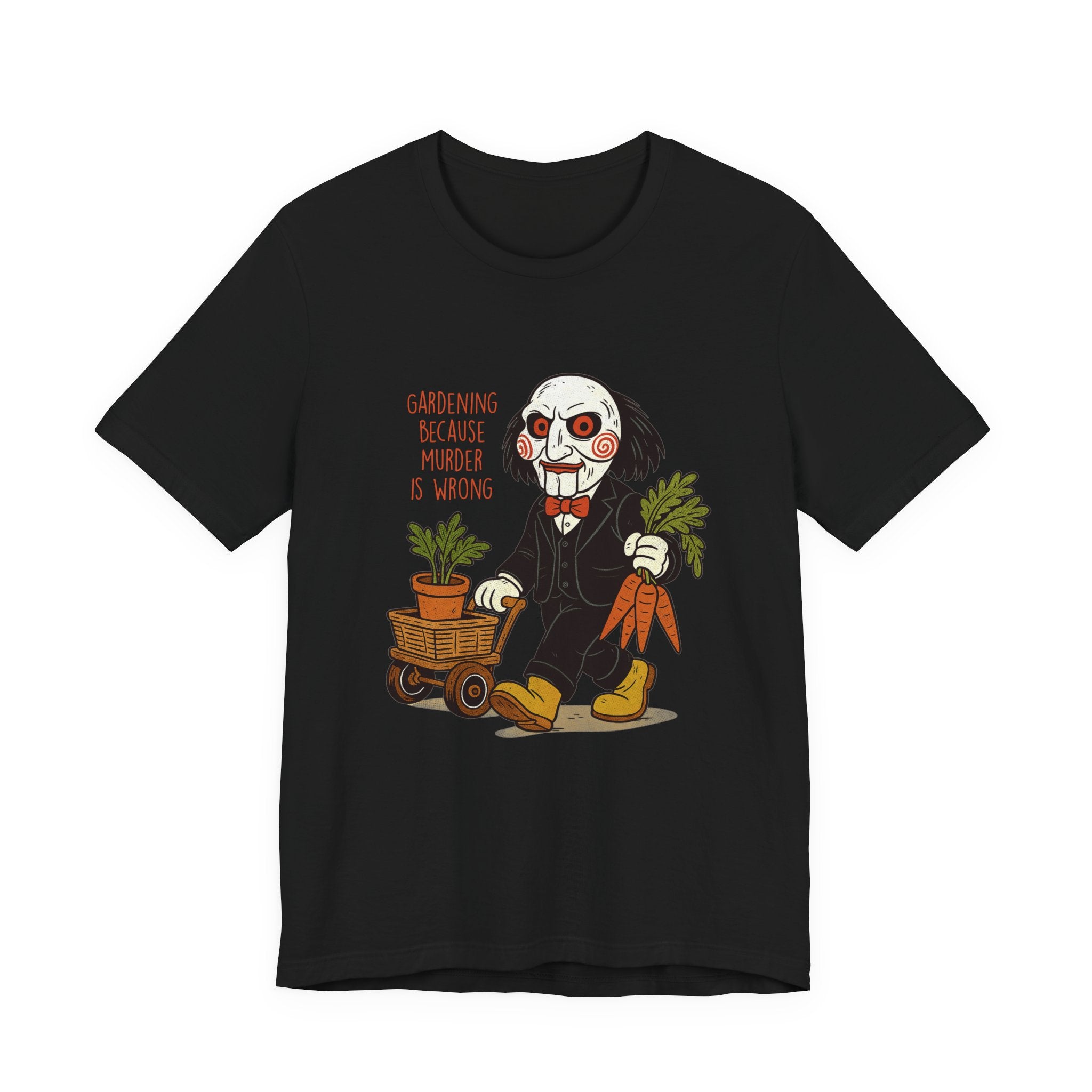 'Gardening because murder is wrong' Horror Garden  T-Shirt