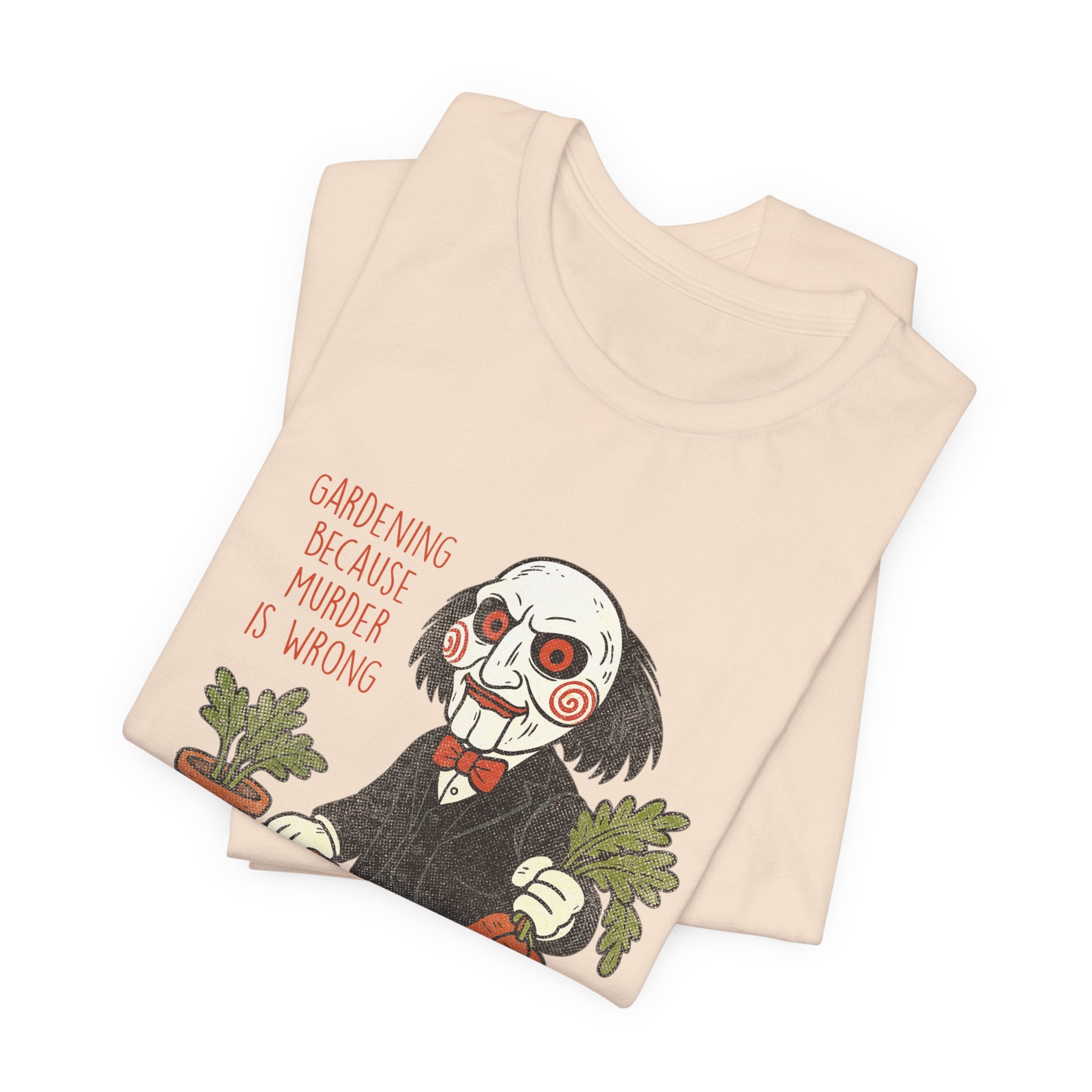 'Gardening because murder is wrong' Horror Garden  T-Shirt