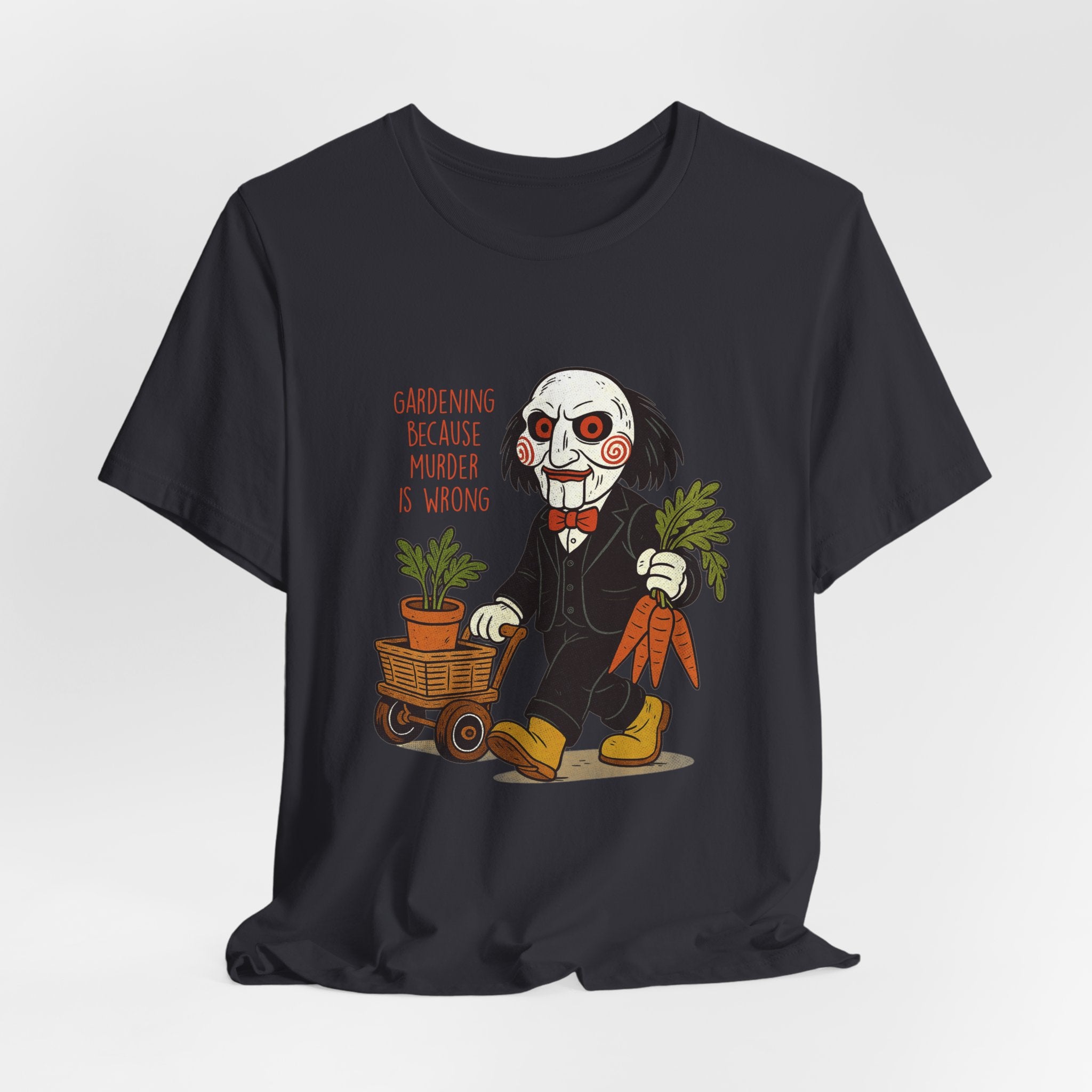 'Gardening because murder is wrong' Horror Garden  T-Shirt
