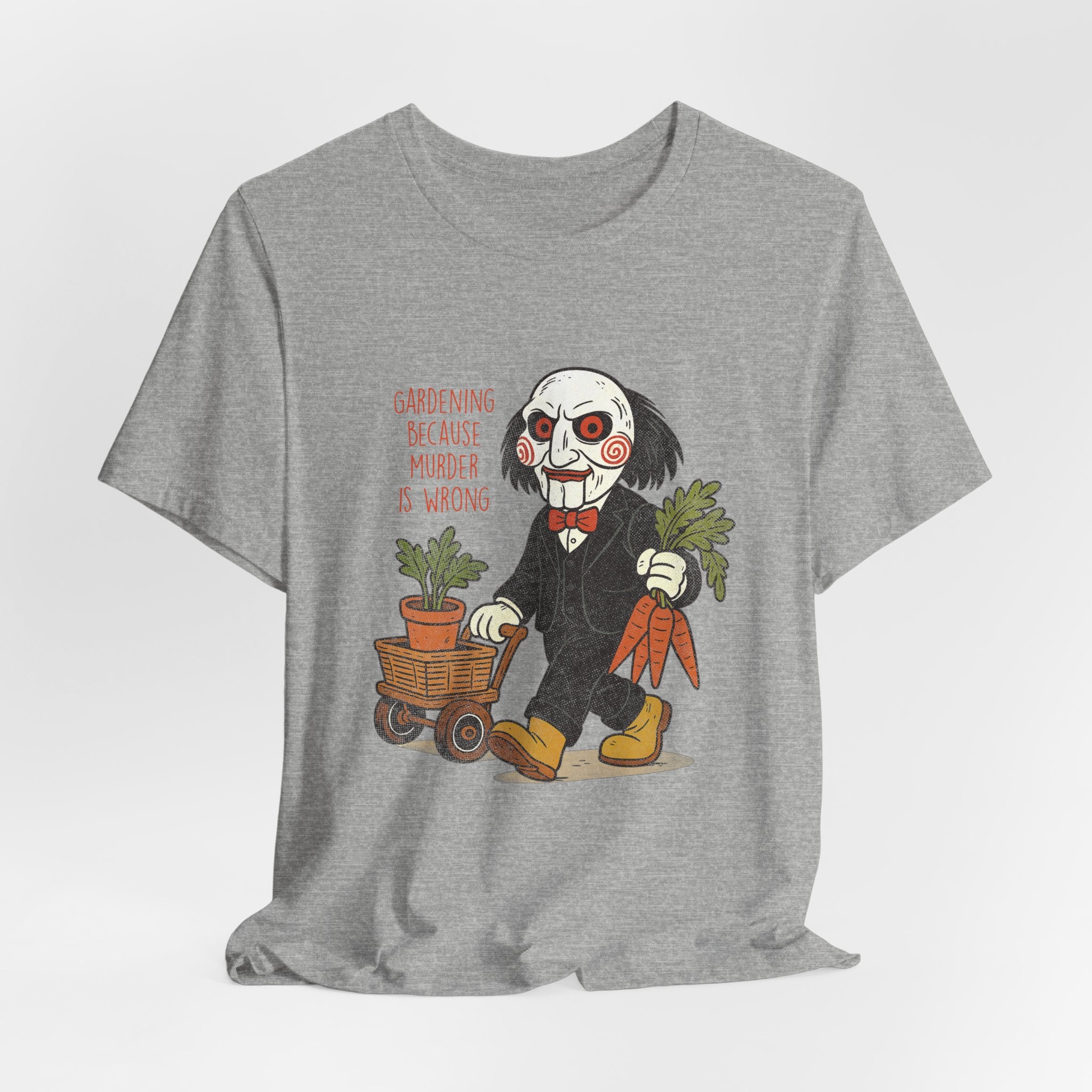 'Gardening because murder is wrong' Horror Garden  T-Shirt
