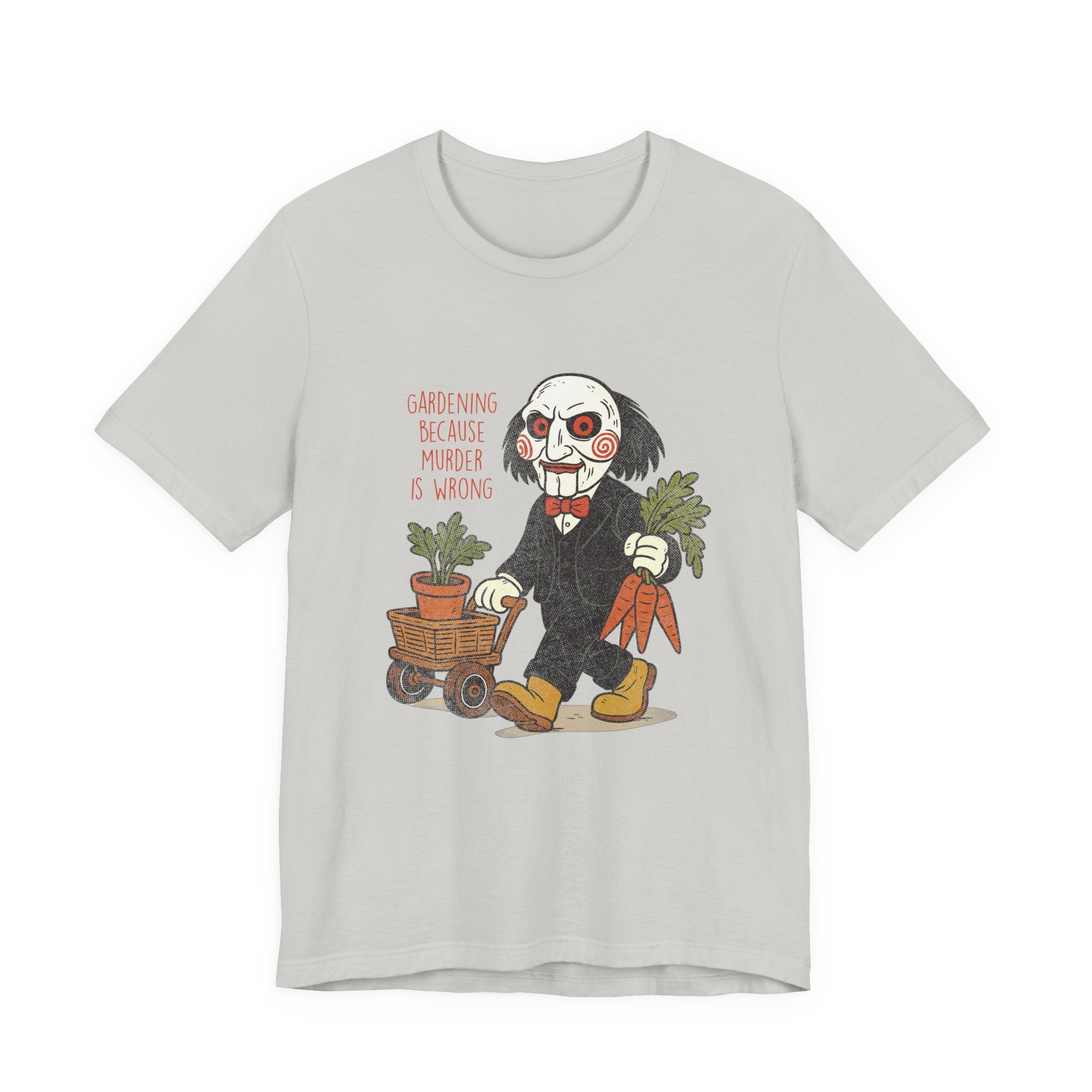 'Gardening because murder is wrong' Horror Garden  T-Shirt