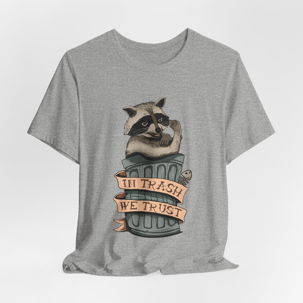 Raccoon "In Trash We Trust" Funny T-Shirt