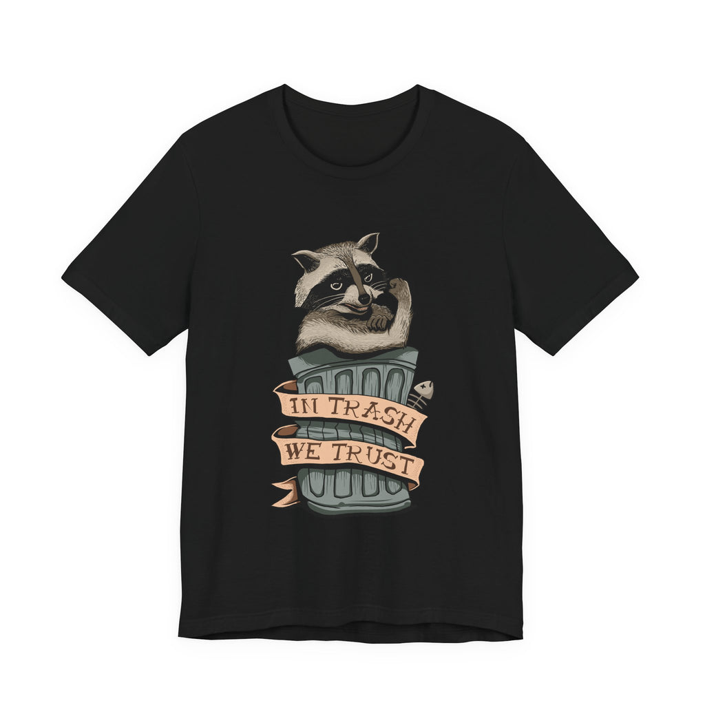 Raccoon "In Trash We Trust" Funny T-Shirt