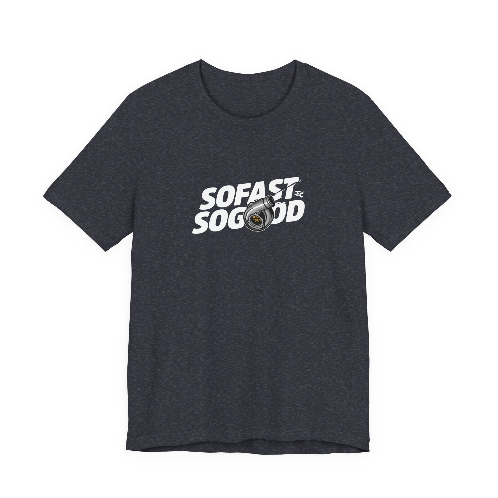 So fast So Good Turbo T-Shirt