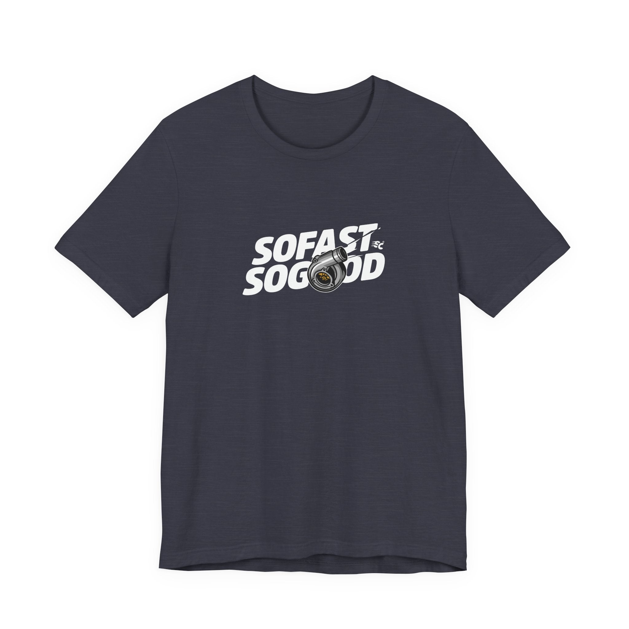So fast So Good Turbo T-Shirt