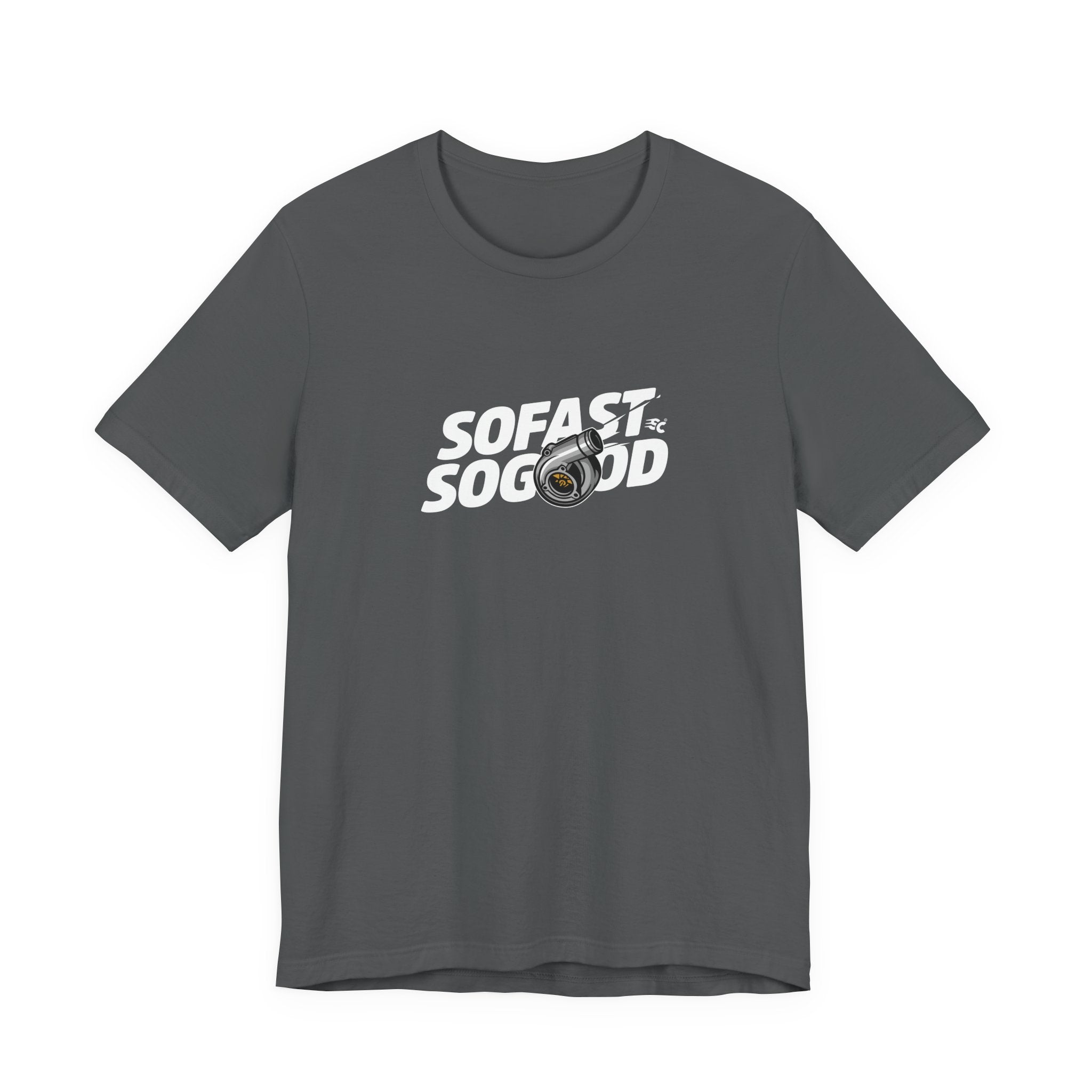 So fast So Good Turbo T-Shirt